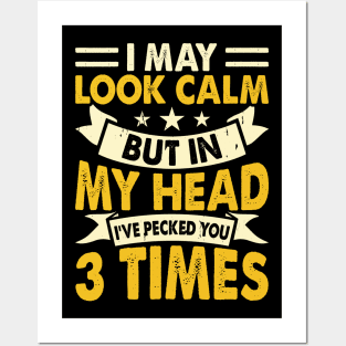 I May Look Calm But In My Head I've Picked You 3 Times T Shirt For Women Men Posters and Art